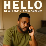 DJ-Xclusive—Hello—Ft. Reekado Banks (1)